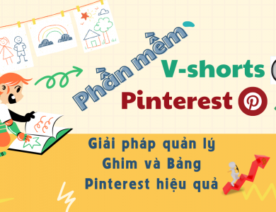 Phần mềm Pinterest Vshorts: Tự động Tạo Bảng Tạo Phần, Ghim Bài,Tìm Kiếm và Theo Dõi Người Dùng